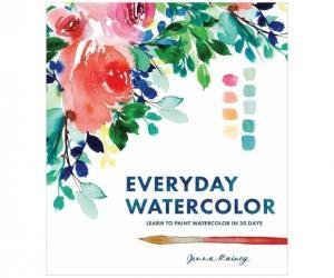 Everyday WaterColor Learn to Paint Watercolor in 30 Days