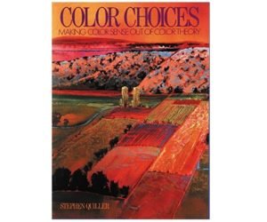 Color Choices: Making Color Sense Out of Color Theory