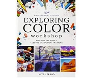 Exploring Color Workshop, 30th Anniversary Edition: With New Exercises, Lessons and Demonstrations
