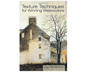 Texture Techniques for Winning Watercolors